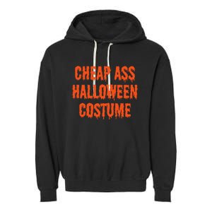 Cheap Ass Halloween Costume Funny Halloween Garment-Dyed Fleece Hoodie