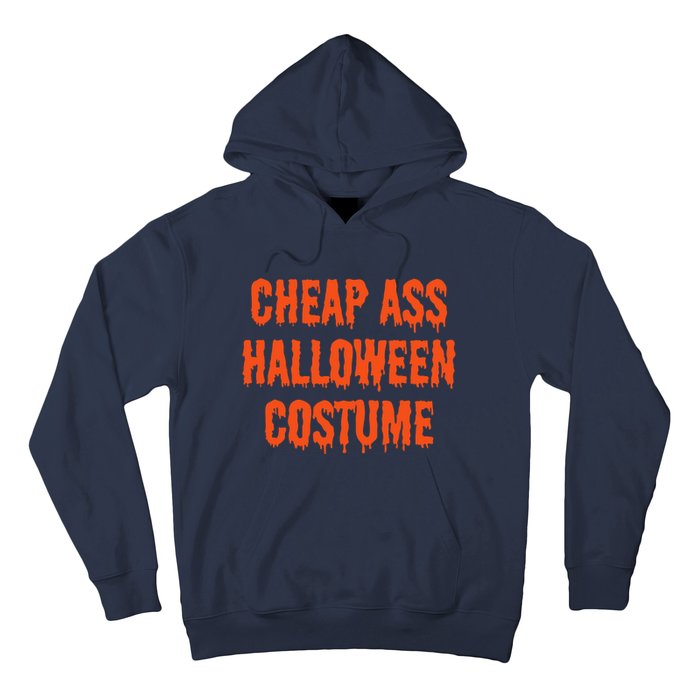 Cheap Ass Halloween Costume Funny Halloween Hoodie