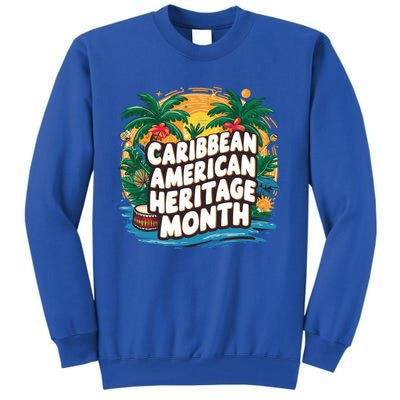 Caribbean American Heritage Month Gift Tall Sweatshirt