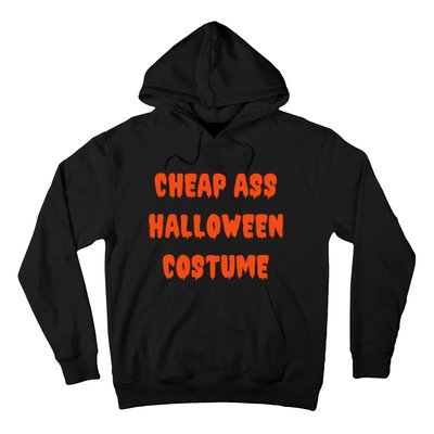 Cheap Ass Halloween Costume Funny Halloween Hoodie