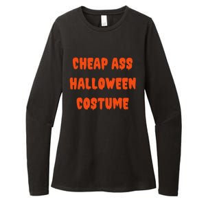 Cheap Ass Halloween Costume Funny Halloween Womens CVC Long Sleeve Shirt