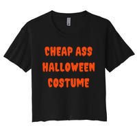 Cheap Ass Halloween Costume Funny Halloween Women's Crop Top Tee