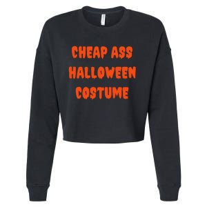 Cheap Ass Halloween Costume Funny Halloween Cropped Pullover Crew