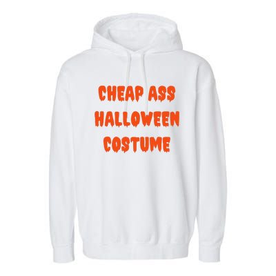 Cheap Ass Halloween Costume Funny Halloween Garment-Dyed Fleece Hoodie