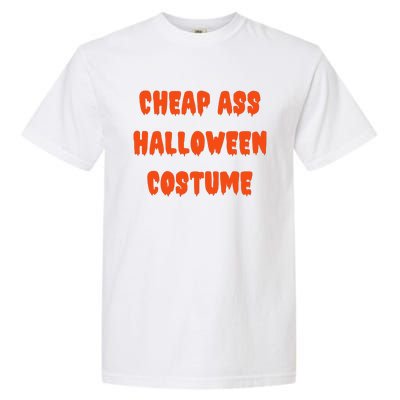 Cheap Ass Halloween Costume Funny Halloween Garment-Dyed Heavyweight T-Shirt