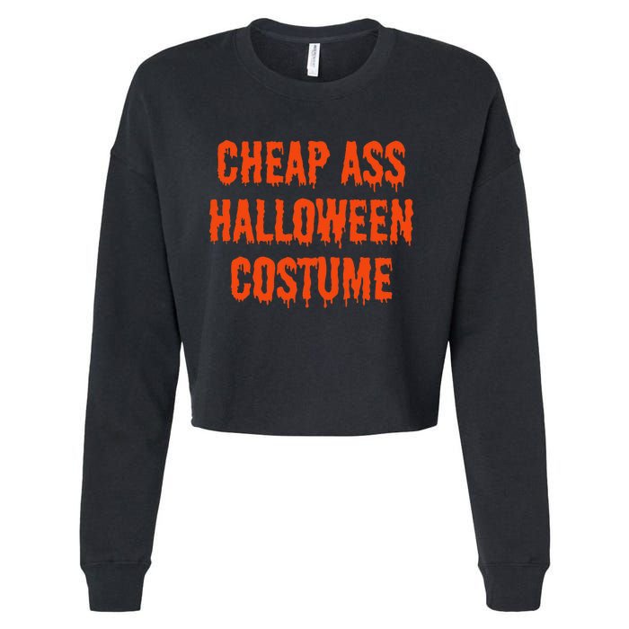 Cheap Ass Halloween Costume Funny Halloween Cropped Pullover Crew