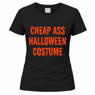 Cheap Ass Halloween Costume Funny Halloween Women's T-Shirt