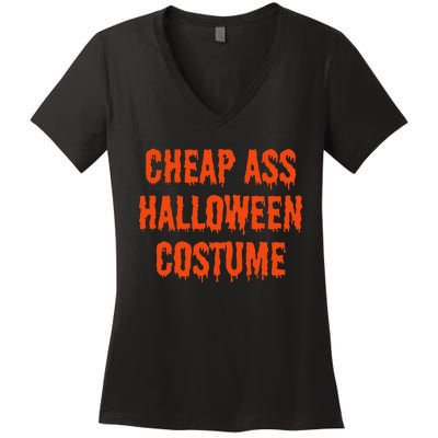 Cheap Ass Halloween Costume Funny Halloween Women's V-Neck T-Shirt