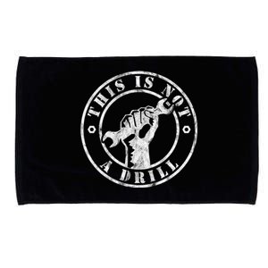 Contractor And Handy And Diy Enthusiasts' This Is Not A Drill Gift Microfiber Hand Towel