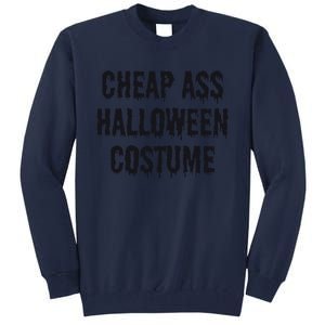 Cheap Ass Halloween Funny Halloween Tall Sweatshirt