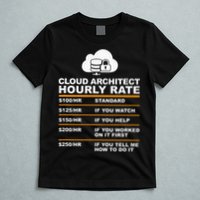 Cloud Architect hourly Rate USDProgrammer Hourly Rate Gift T-Shirt