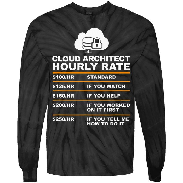 Cloud Architect hourly Rate USDProgrammer Hourly Rate Gift Tie-Dye Long Sleeve Shirt