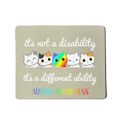 Cat Autism ItS Not A Disability ItS A Different Ability .Png Mousepad