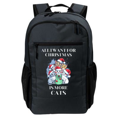 Christmas All I Want For Christmas Is More Cats Cool Gift Daily Commute Backpack