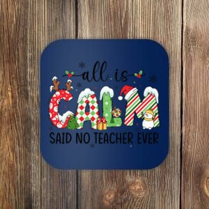 Cute All Is Calm Said No Teacher Ever Teacher Christmas Xmas Coaster