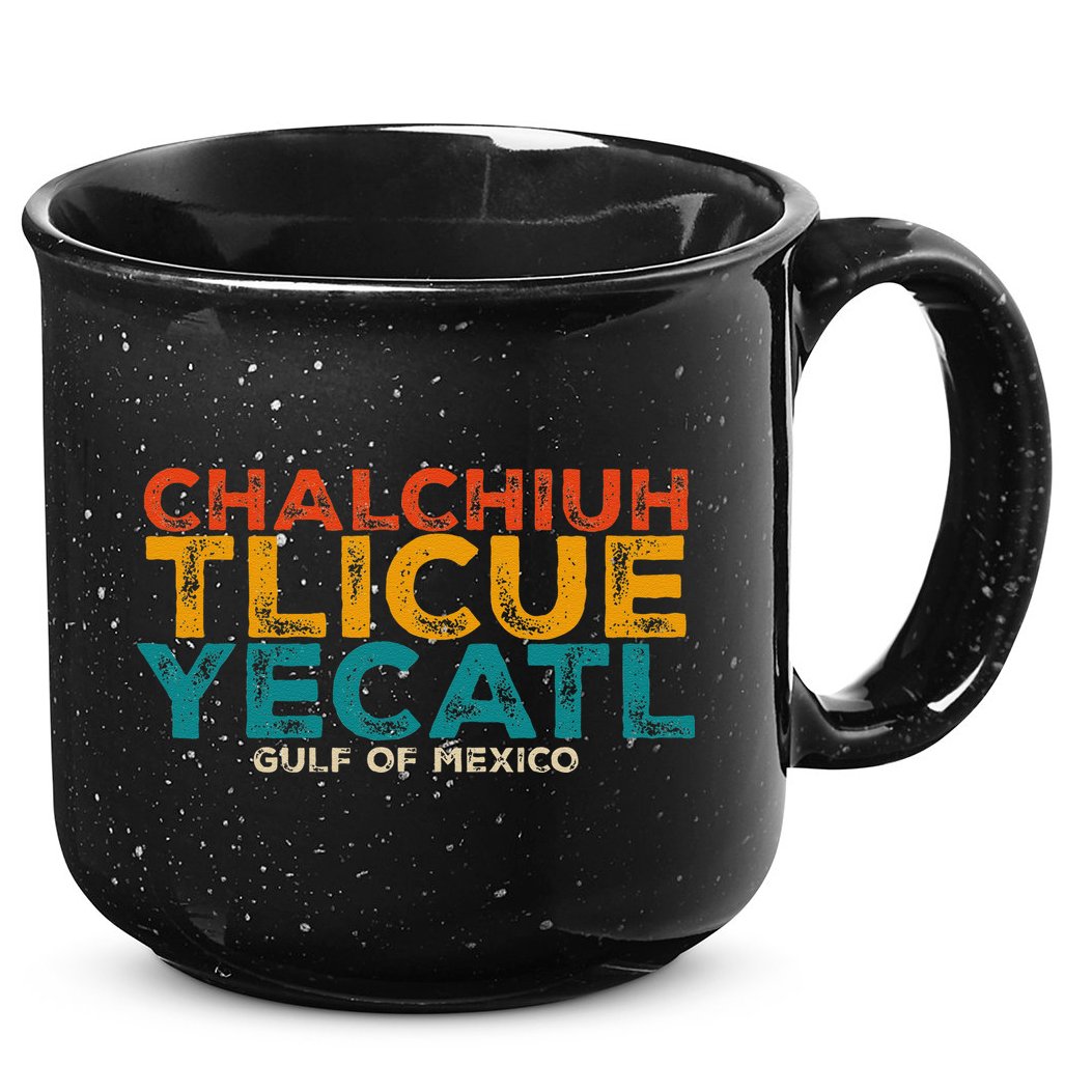 Chalchiuhtlicueyecatl Aztec Indian Gulf Of Mexico Since 1672 15oz Campfire Ceramic Mug