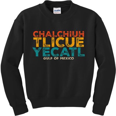 Chalchiuhtlicueyecatl Aztec Indian Gulf Of Mexico Since 1672 Kids Sweatshirt