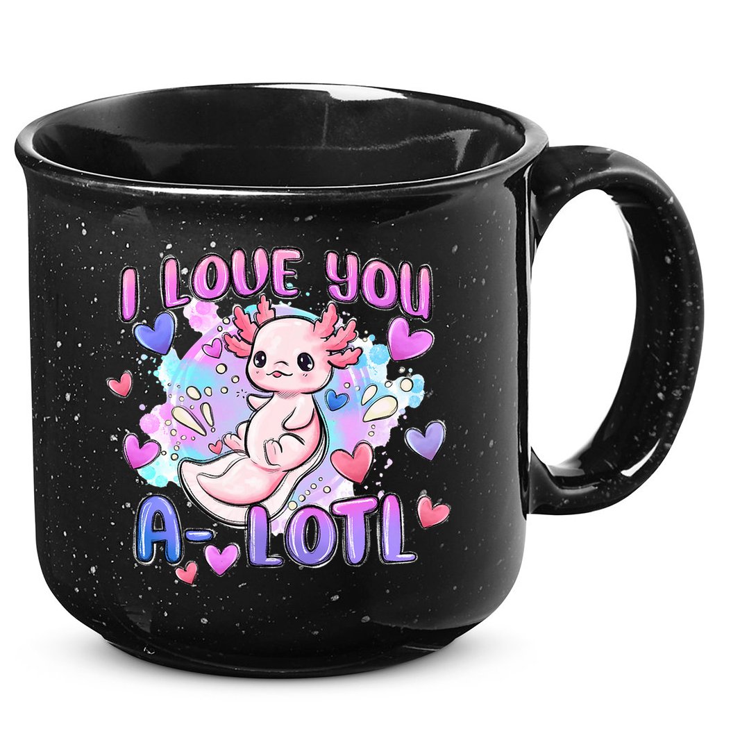 Cute Axolotl I Love You A-Lotl Valentines Day   15oz Campfire Ceramic Mug