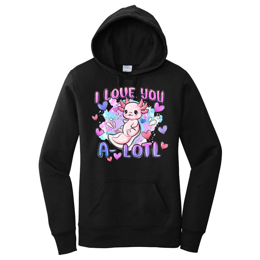 Cute Axolotl I Love You A-Lotl Valentines Day   Women's Pullover Hoodie