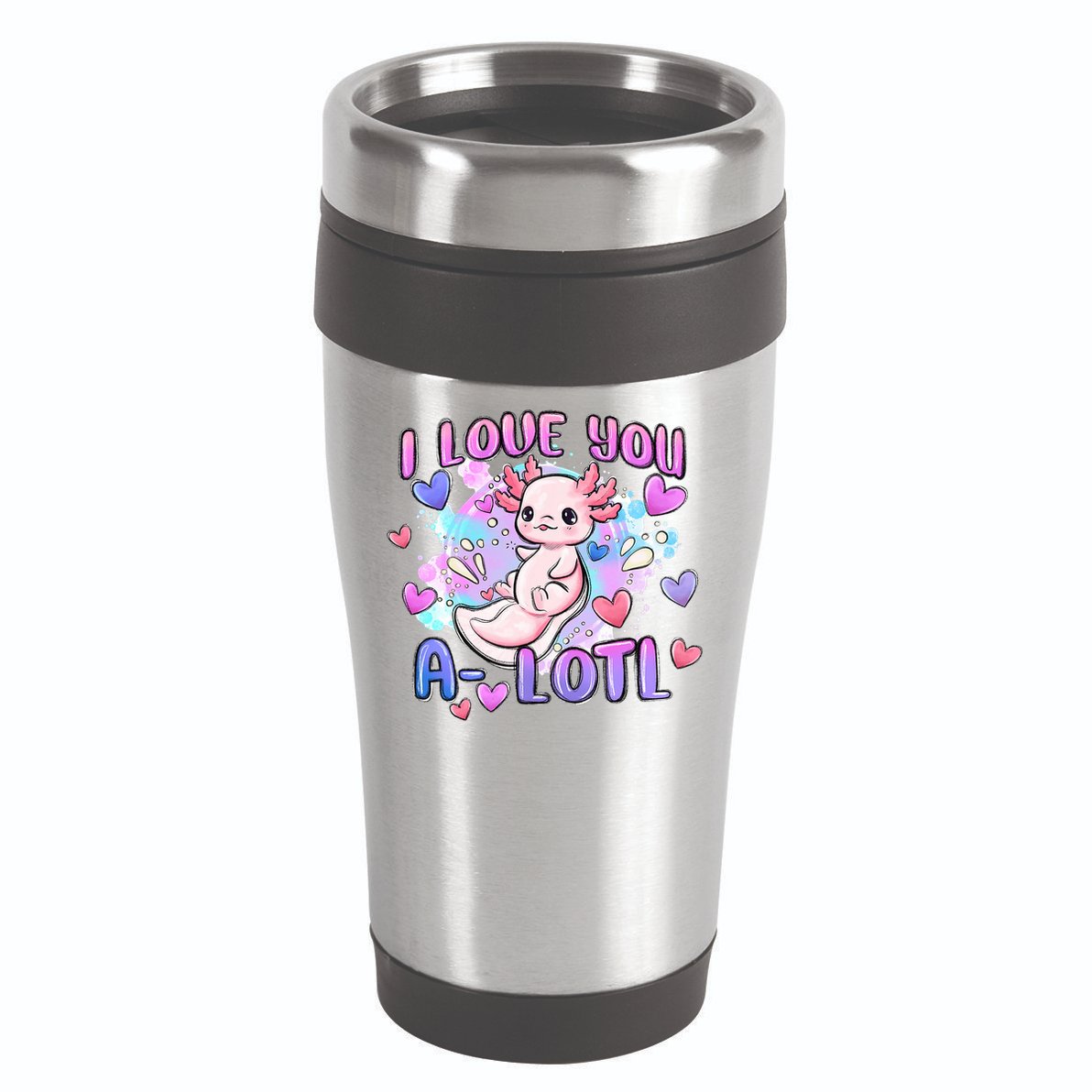 Cute Axolotl I Love You A-Lotl Valentines Day   16oz Travel Tumbler