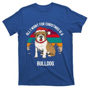 Cute All I Want For Christmas Is A Bulldog Gift T-Shirt