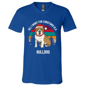 Cute All I Want For Christmas Is A Bulldog Gift V-Neck T-Shirt