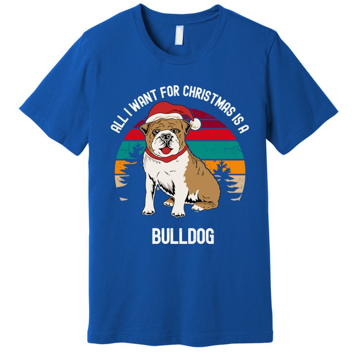 Cute All I Want For Christmas Is A Bulldog Gift Premium T-Shirt