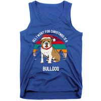 Cute All I Want For Christmas Is A Bulldog Gift Tank Top