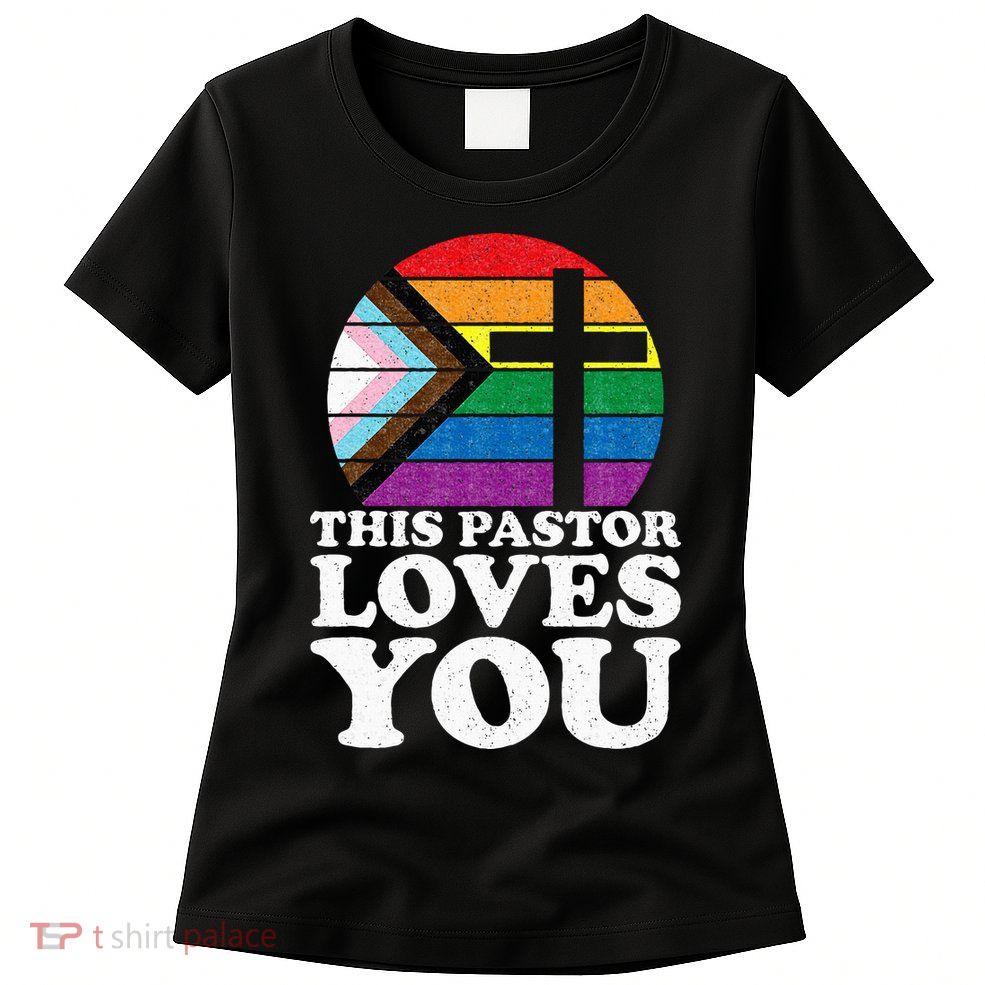 Christian Ally Inclusive Pride Clergy This Pastor Loves You Womens T-Shirt