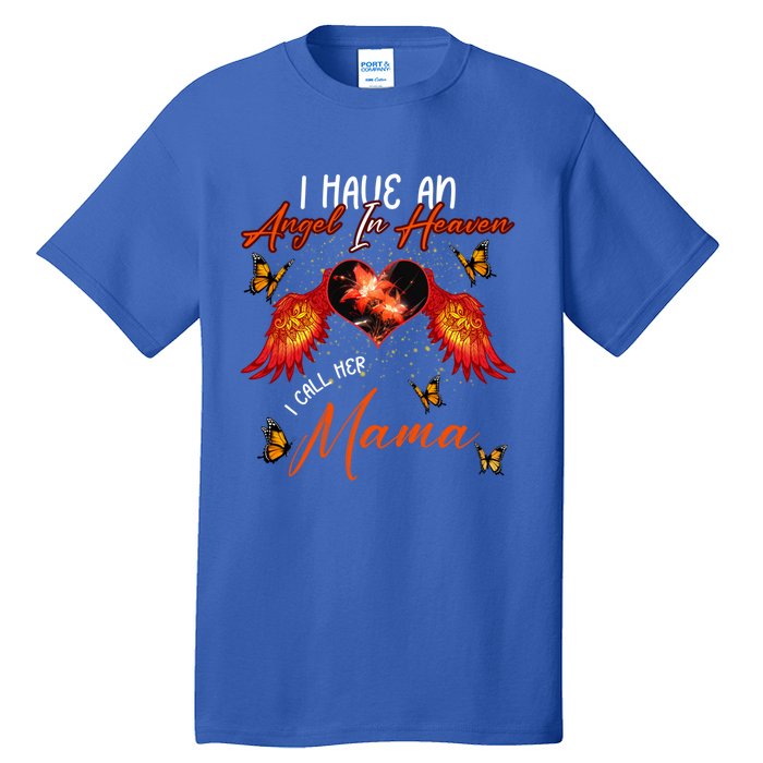 Cool Angel In Heaven Mama Family Best Friend Memorial Love Gift Tall T-Shirt