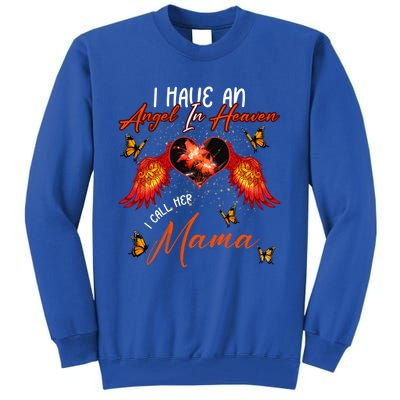 Cool Angel In Heaven Mama Family Best Friend Memorial Love Gift Tall Sweatshirt