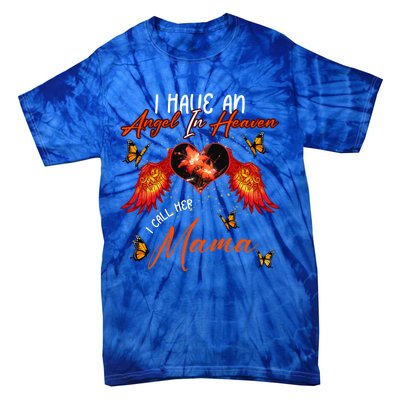 Cool Angel In Heaven Mama Family Best Friend Memorial Love Gift Tie-Dye T-Shirt