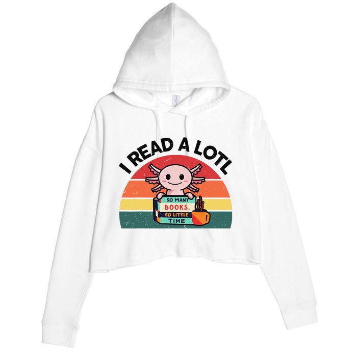 Cute Axolotl I Read A Lotl Funny Bookworm  Crop Fleece Hoodie