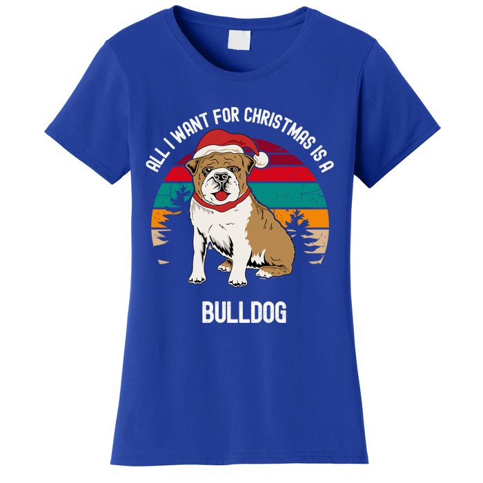 Cute All I Want For Christmas Is A Bulldog Gift Women's T-Shirt