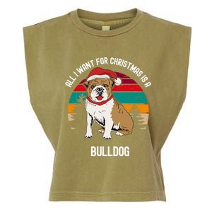 Cute All I Want For Christmas Is A Bulldog Gift Garment-Dyed Women's Muscle Tee