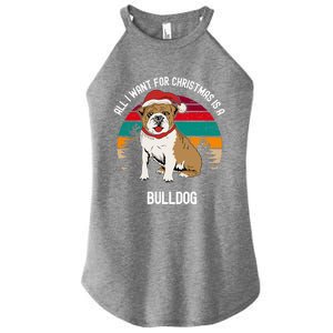 Cute All I Want For Christmas Is A Bulldog Gift Women's Perfect Tri Rocker Tank