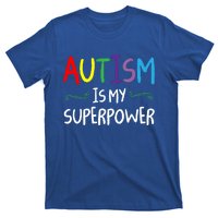 Colorful Autism Is My Superpower Autism Awareness Cool Gift T-Shirt