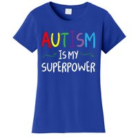 Colorful Autism Is My Superpower Autism Awareness Cool Gift Women's T-Shirt