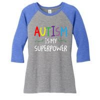 Colorful Autism Is My Superpower Autism Awareness Cool Gift Women's Tri-Blend 3/4-Sleeve Raglan Shirt