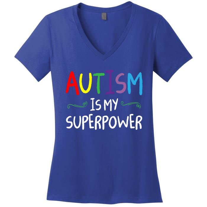 Colorful Autism Is My Superpower Autism Awareness Cool Gift Women's V-Neck T-Shirt