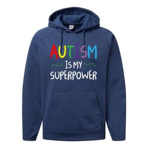 Colorful Autism Is My Superpower Autism Awareness Cool Gift Performance Fleece Hoodie