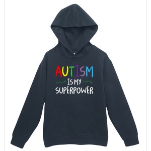 Colorful Autism Is My Superpower Autism Awareness Cool Gift Urban Pullover Hoodie