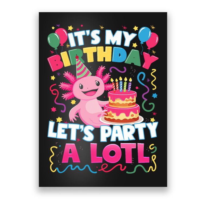 Cute Axolotl Its My Birthday Lets Party  Poster
