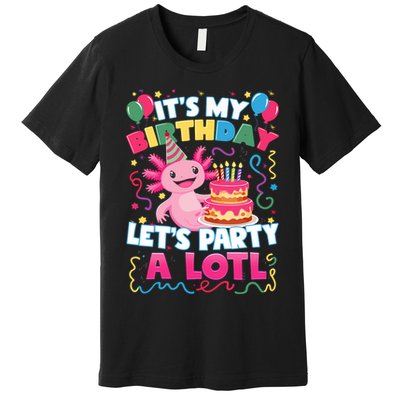 Cute Axolotl Its My Birthday Lets Party  Premium T-Shirt
