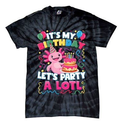 Cute Axolotl Its My Birthday Lets Party  Tie-Dye T-Shirt