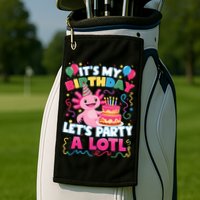 Cute Axolotl Its My Birthday Lets Party  Golf Towel