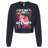 Cute Axolotl Its My Birthday Lets Party  Cropped Pullover Crew