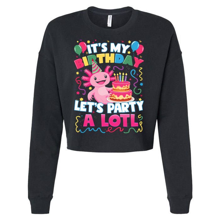 Cute Axolotl Its My Birthday Lets Party  Cropped Pullover Crew
