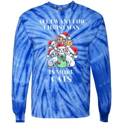 Christmas All I Want For Christmas Is More Cats Gift Tie-Dye Long Sleeve Shirt