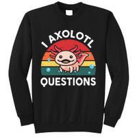 Cute Axolotlshirt I Axolotl Question Sweatshirt